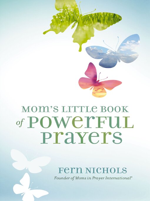 Title details for Mom's Little Book of Powerful Prayers by Fern Nichols - Wait list